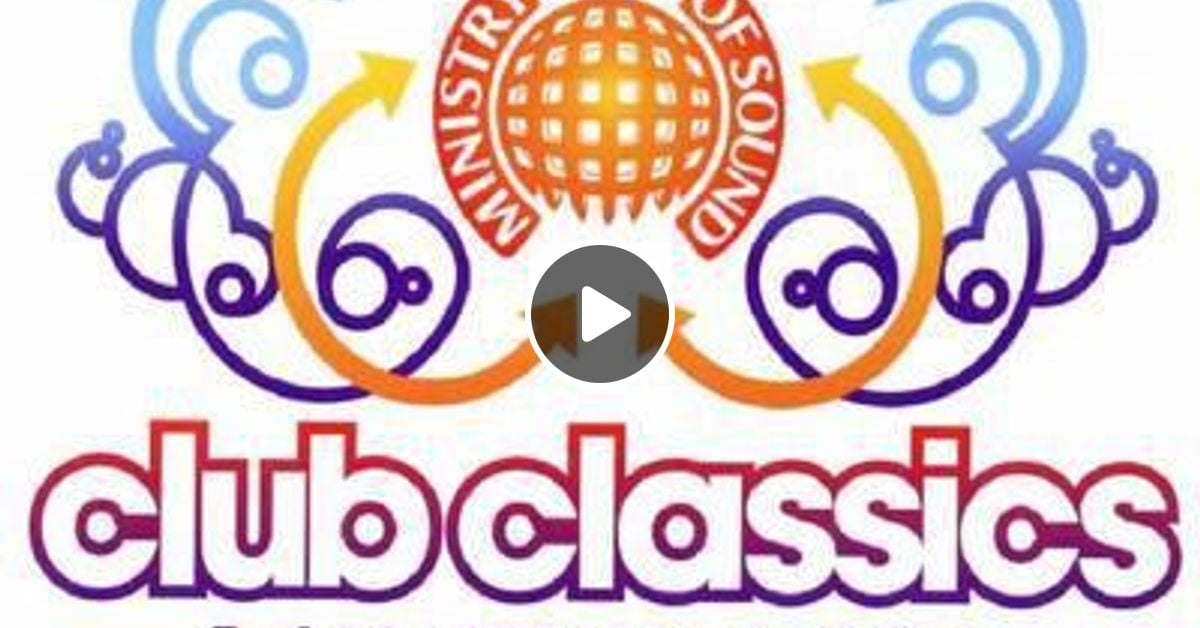 MINISTRY OF SOUND CLUB CLASSICS by Paul Almeida | Mixcloud