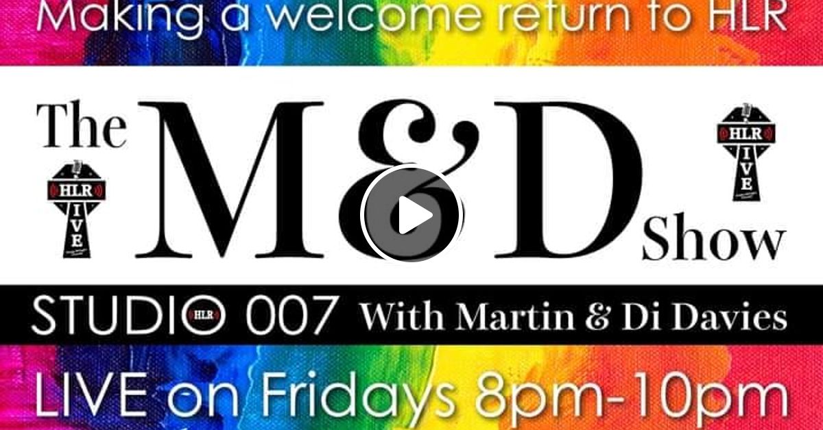 The M&D Show, 15th March 2024 by RadioHLR