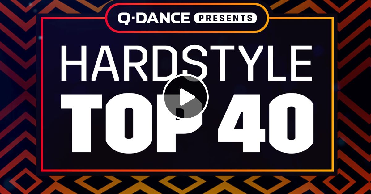 Q Dance Presents Hardstyle Top 40 L August 21 By Q Dance Mixcloud