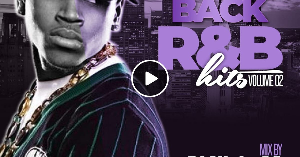 THROWBACK R&B HITS MIX VOLUME 02 by Dj_Nicky23 | Mixcloud