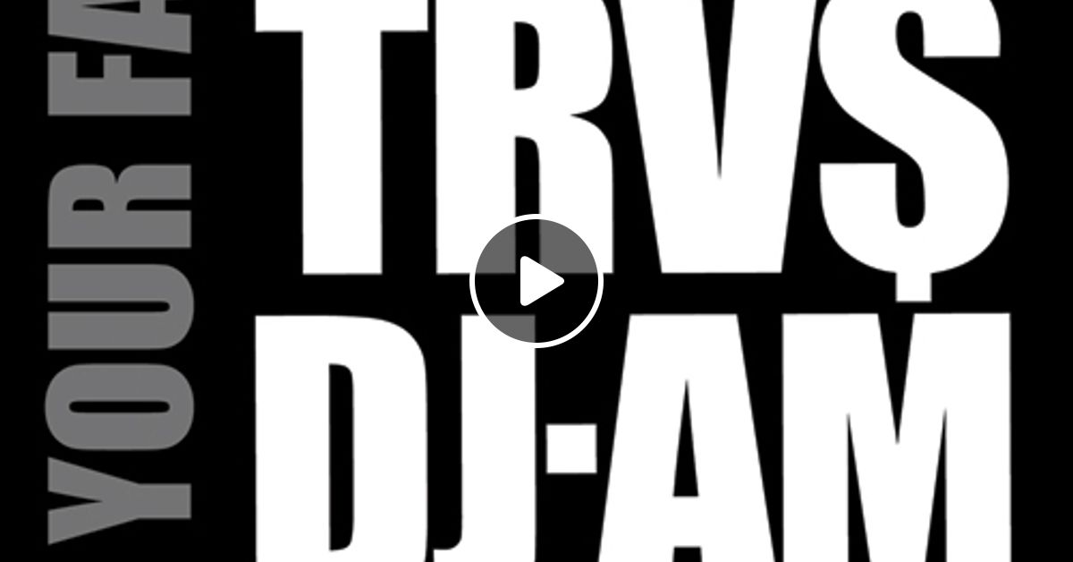 TRV$DJ-AM - Fix Your Face Volume 1 (2008) by DJ AM Lives 