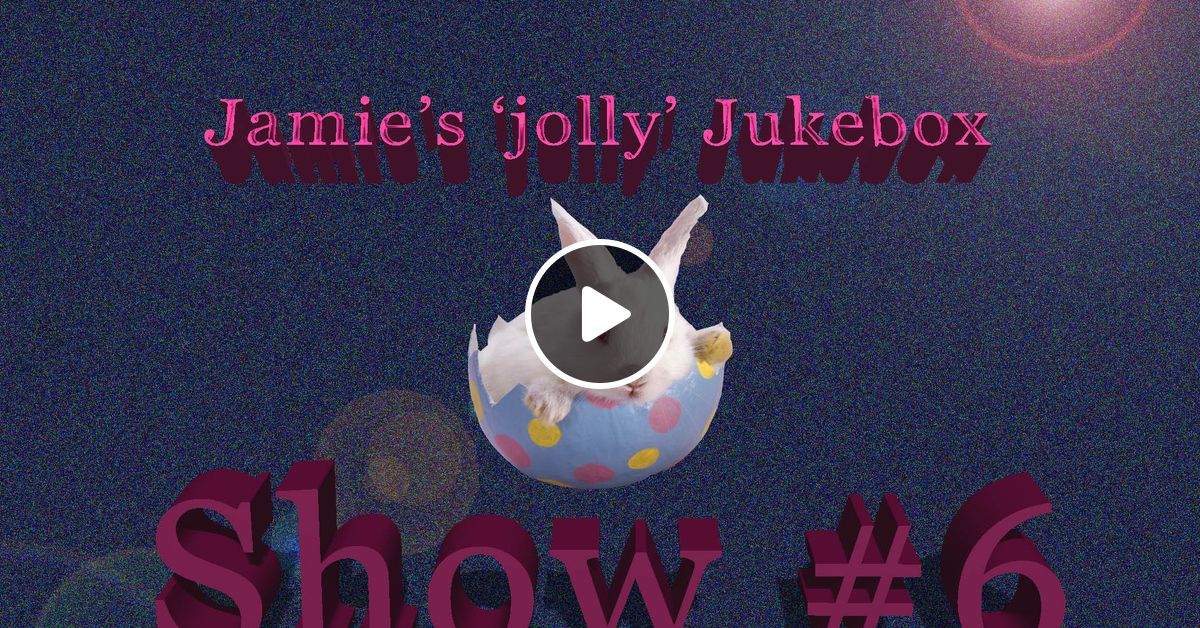 Jamie's 'jolly' Jukebox Broadcast Date 16042017 by Jamie's 'jolly