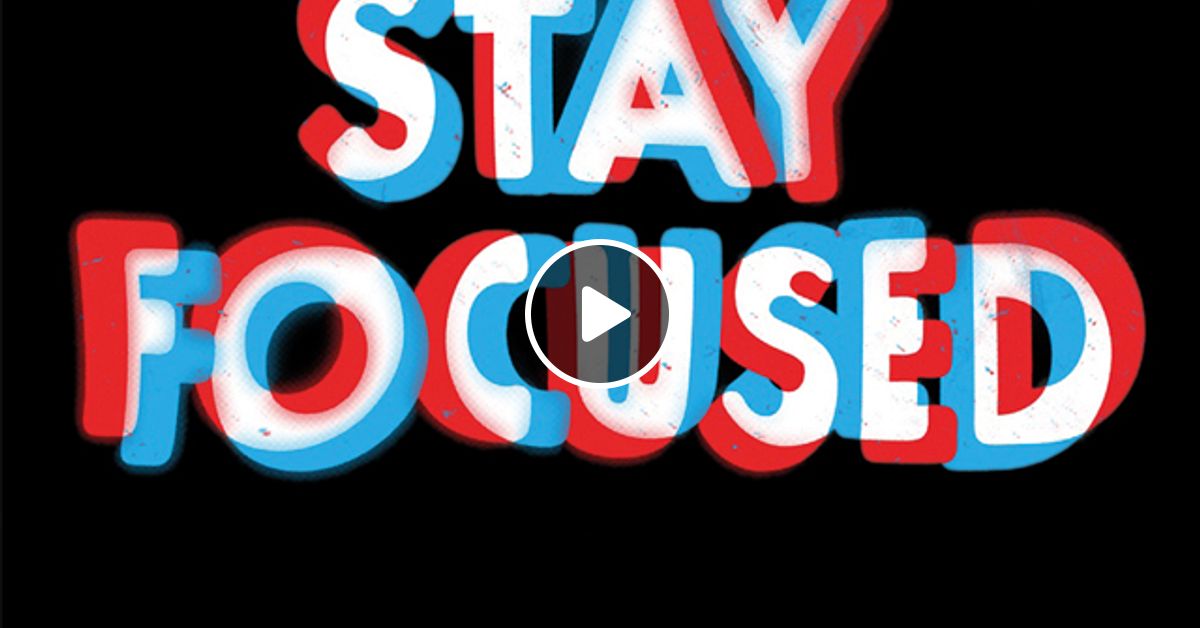 2016 2016 Stay Focused Ep 01 By Stayfocused Mixcloud