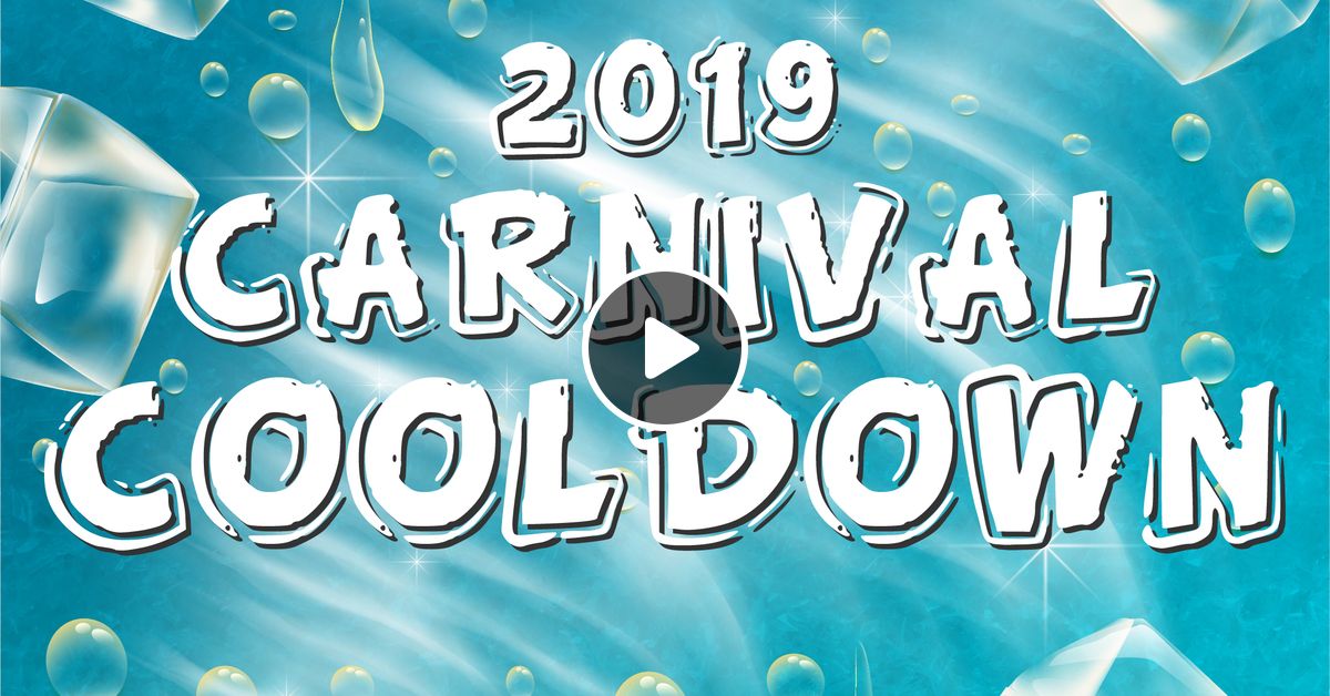 2019 Carnival Cool Down Las Lap 2019 Soca Mix By Dj Jel Mixcloud 2019 soca mix by dj jel
