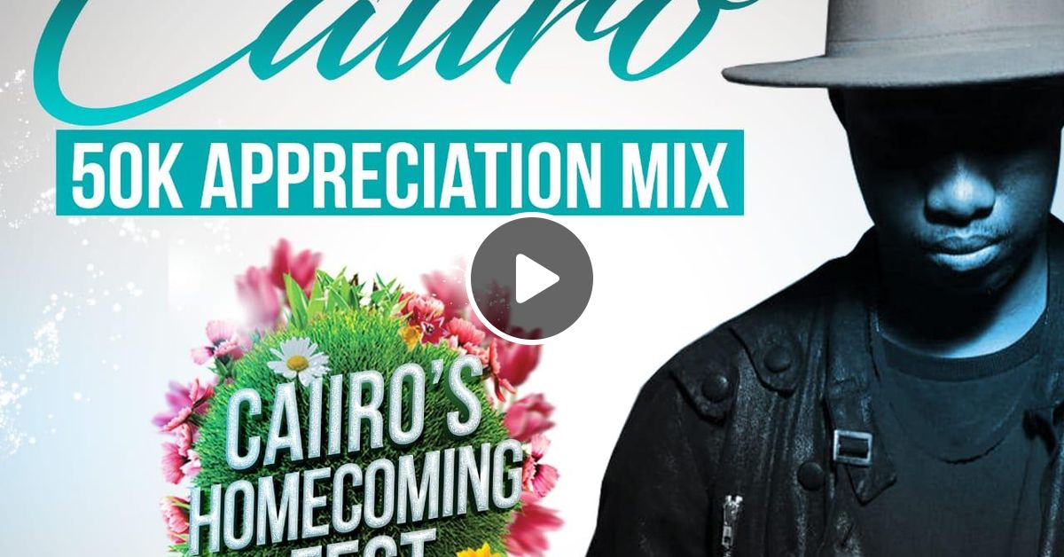 Caiiro 50k Appreciation Mix by Afro House King Mixcloud