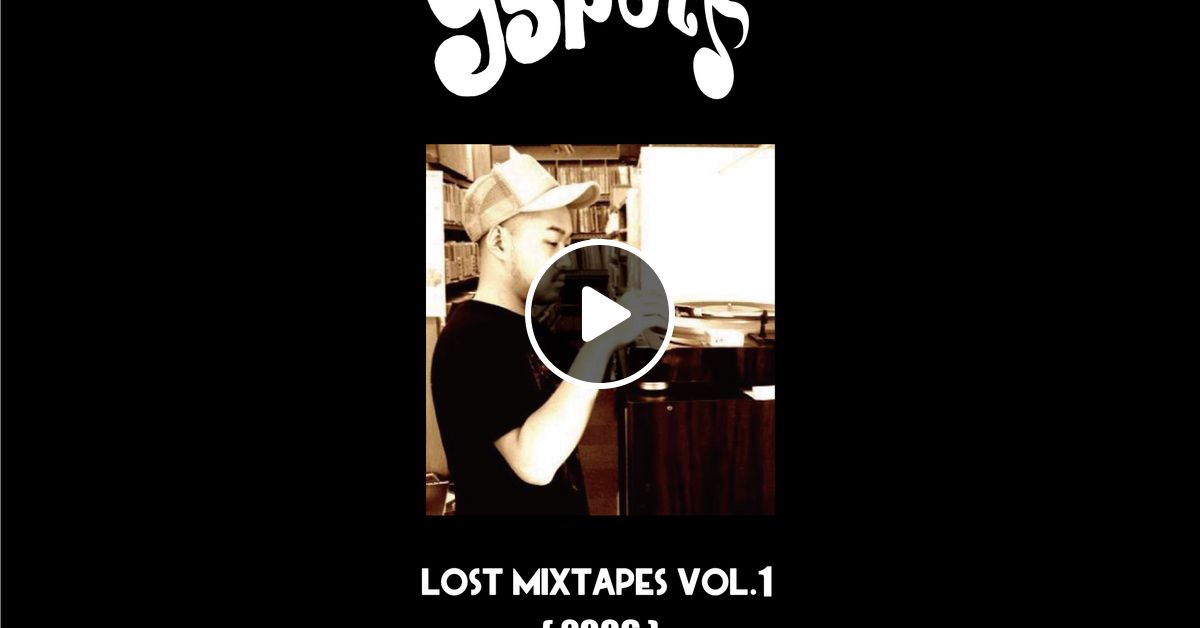grooveman Spot / Lost Mixtape Vol.1 (2006) by Grooveman Spot
