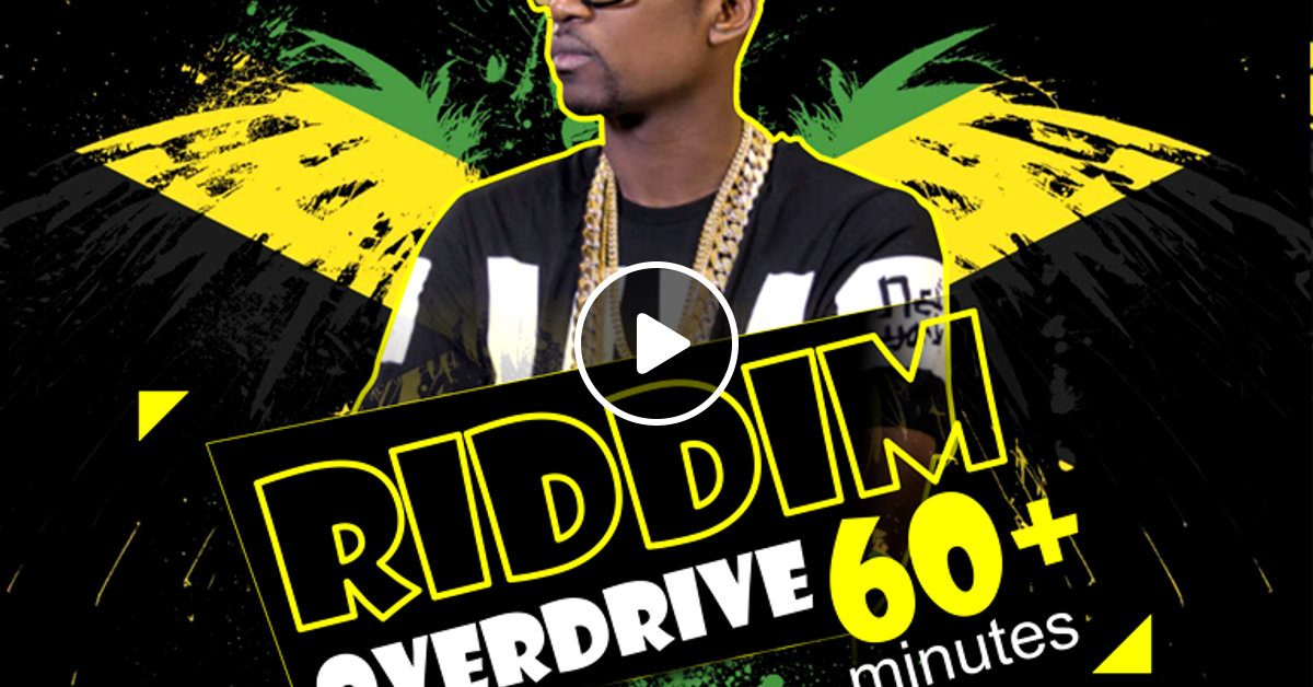 REGGAE RIDDIM OVERDRIVE MIX 2020 (RIDDIM REWIND VOL7) IN ...