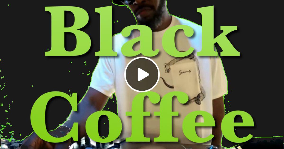 BLACK COFFEE [LIVE Stream] Deep in the City (THEMBA's Birthday