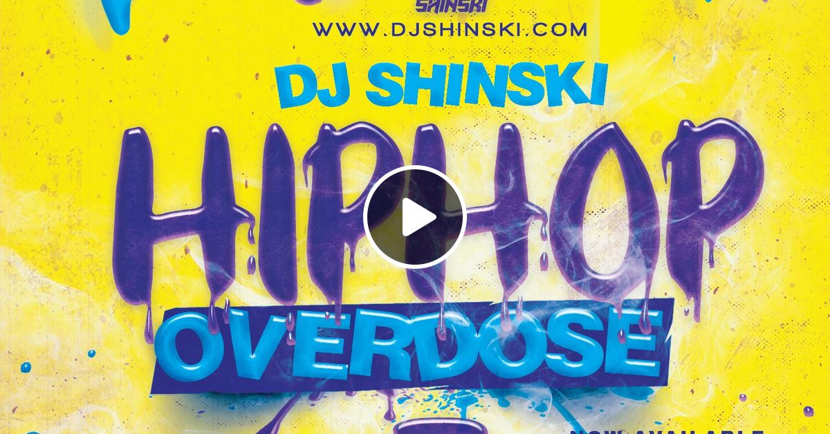 Hip Hop Overdose Mix 7 by Dj Shinski | Mixcloud