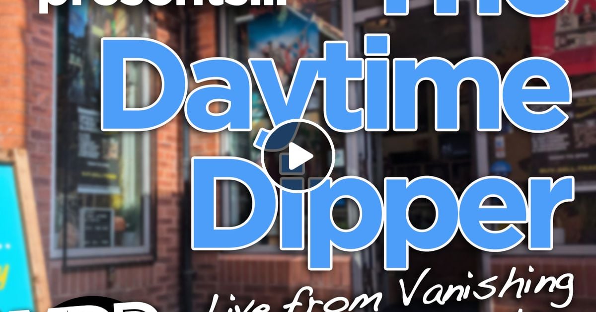 the-daytime-dipper-with-oli-bevan-march-8-2025-by-vpr-audio-club