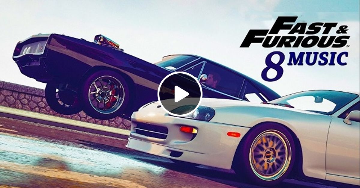 Fast Furious 8 Soundtrack Mix Trap Bass Music 2017 By Djsesion Com Livesets Mixcloud