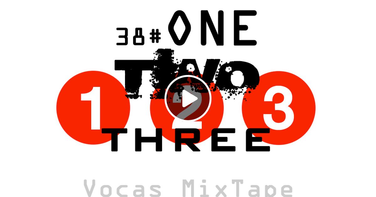 38# OneTwoThree (VoCas MixTape - DiVo Edit) by VoCas favoriters | Mixcloud