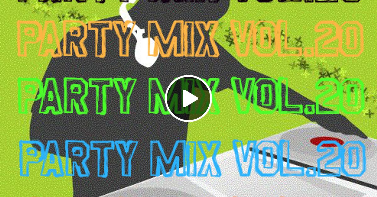 Party Mix Vol. 20 by ALVRND Mixcloud