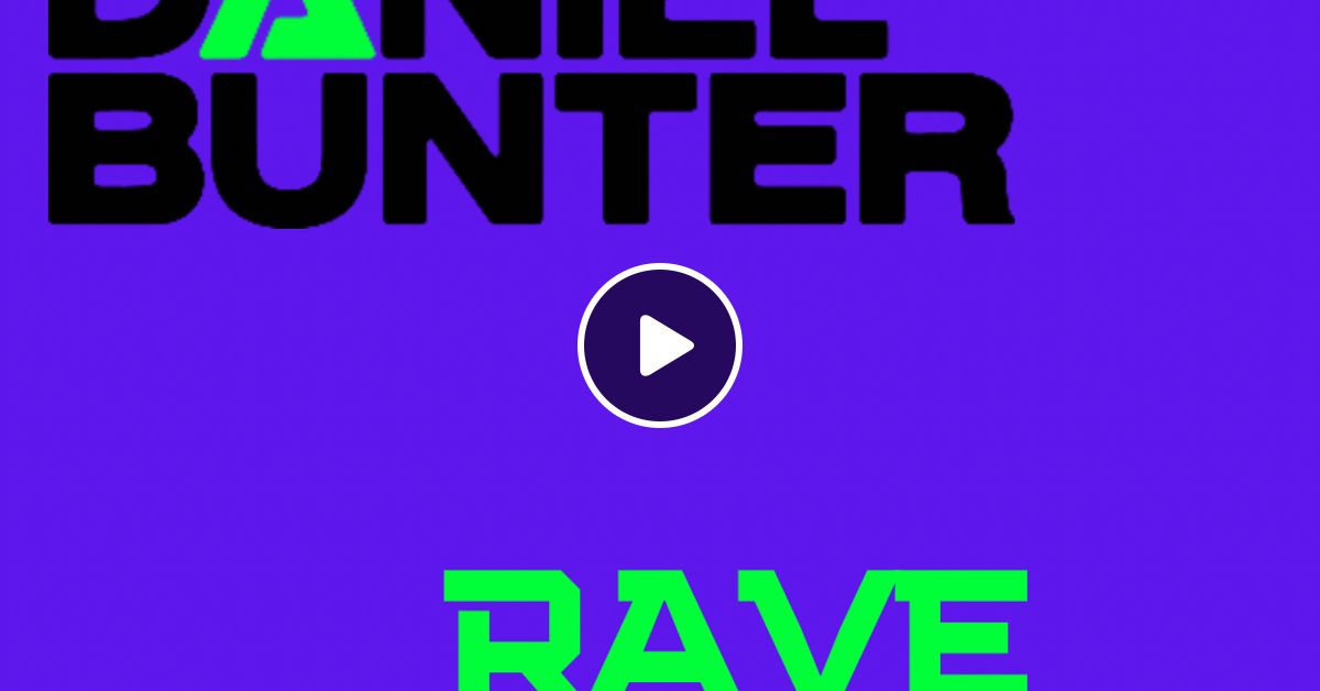 Billy Daniel Bunter Rave Bangers By Dj Billydanielbunter Mixcloud