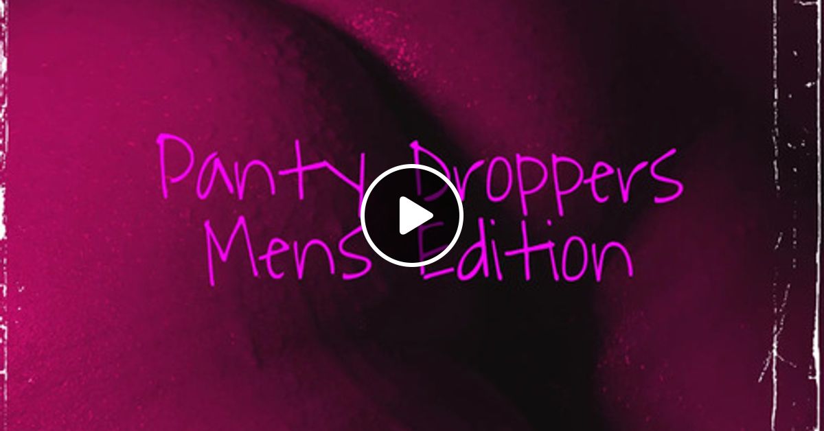 Wine Tasting Wednesday Panty Droppers Men's Edition by djharryhoudini