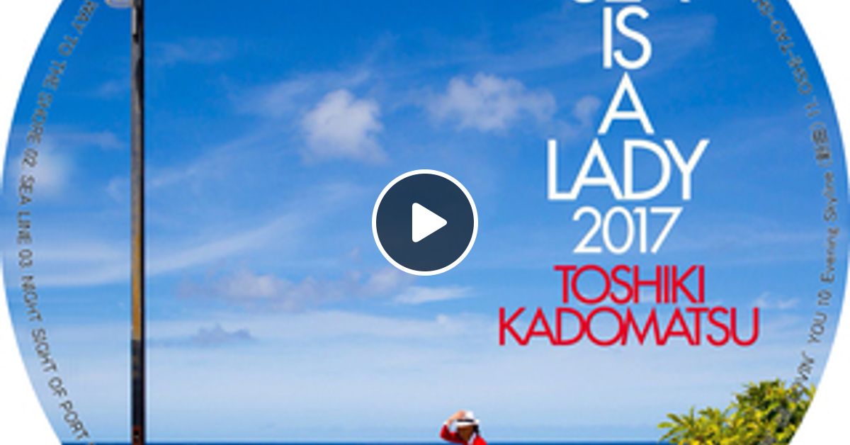 角松敏生 Toshiki Kadomatsu 17 Mix By Jorge Hernandez Laloth Mixcloud