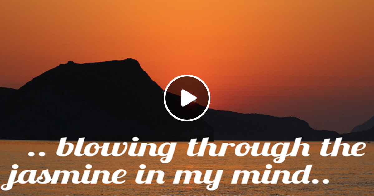 Blowing Through The Jasmine In My Mind Soft Songs From 70 S 80 S 00 S And 10 S Summer 2016 By Tospitimetaparaxena Radio Show Mixcloud