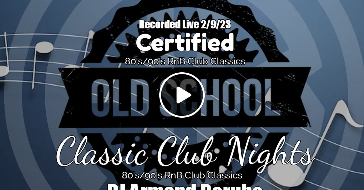 DJ Armand B Old School RnB Club Classics (80's90's) by DJArmandB