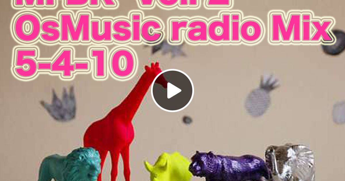 MFBK Vol. 2 Music For Big Kids- Osmusik Radio Show 5-4-10 by Dariio ...