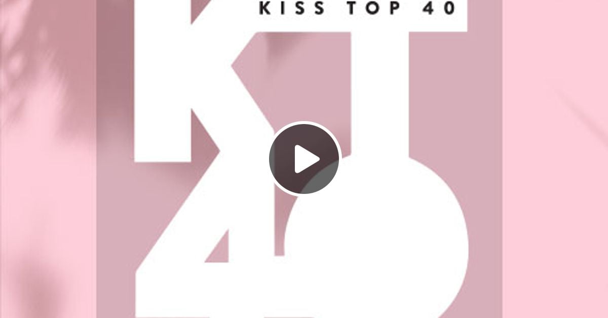 Kiss Top 40 5 Septembrie 2020 By Kissfm Romania Mixcloud