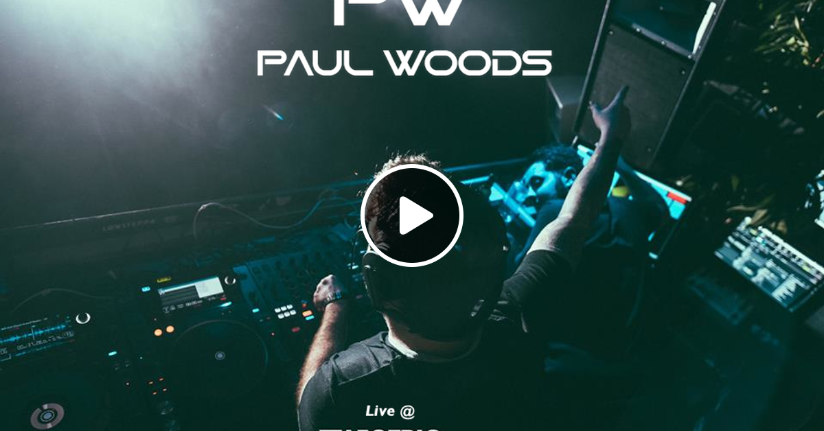Paul Woods Live Electric Playground 21 08 2018 By Dj Paul