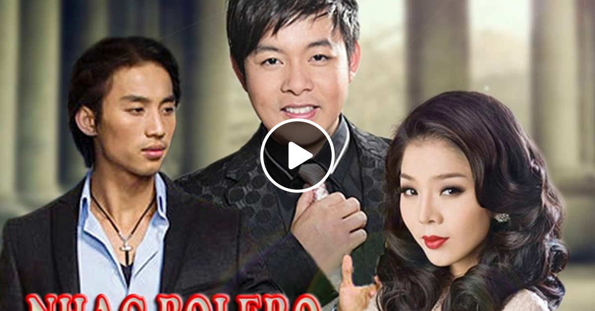 Nhạc Bolero Quang Le đan Nguyen Lệ Quyen Va Những Ca Khuc Nhạc Vang Bolero Chọn Lọc By Hưng Vũ Văn Mixcloud
