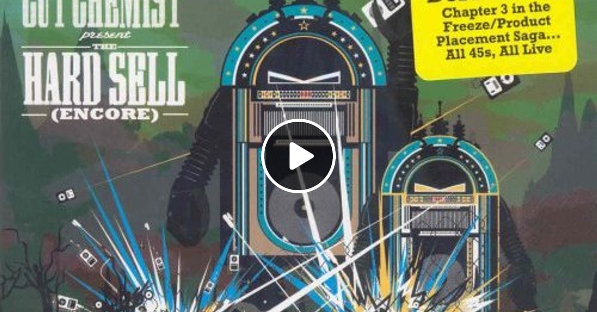 DJ Shadow & Cut Chemist ‎– The Hard Sell (Encore) (2008) by