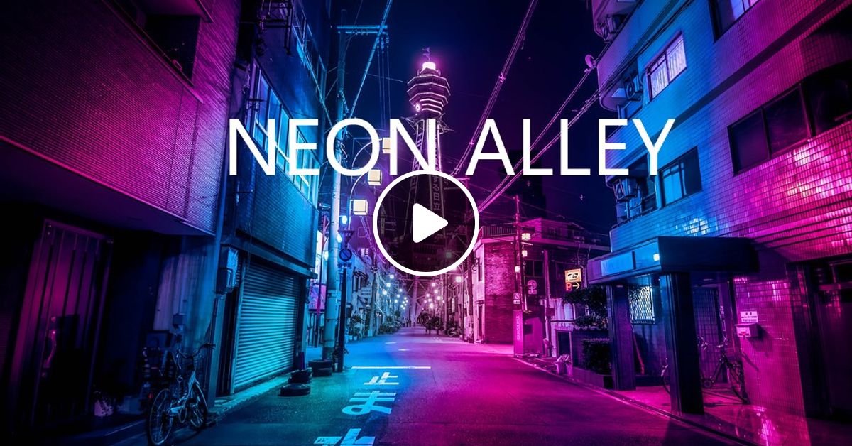 NEON ALLEY by freezemann | Mixcloud