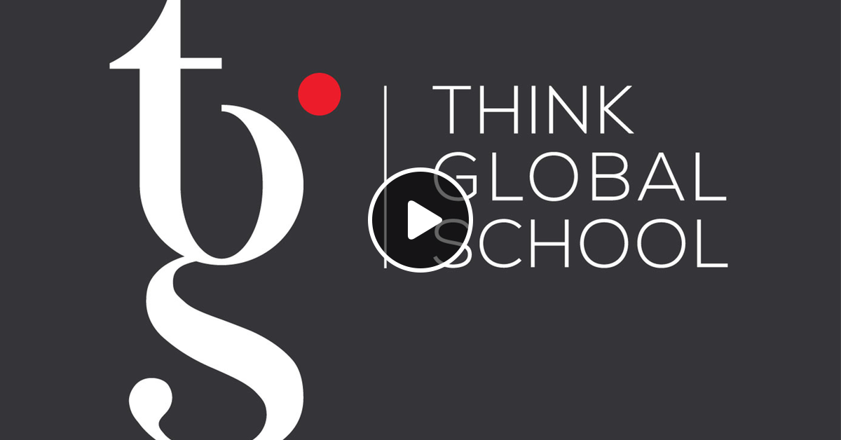 Think global school (usa). Think global school. путешествующая школа think global. Global mindsets. школа think global.