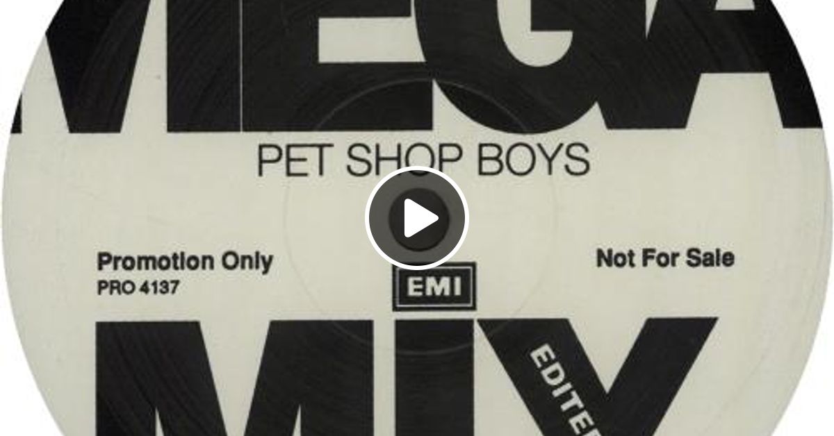 Pet Shop Boys Mega Mix By Solo Amigos Cuern Mixcloud