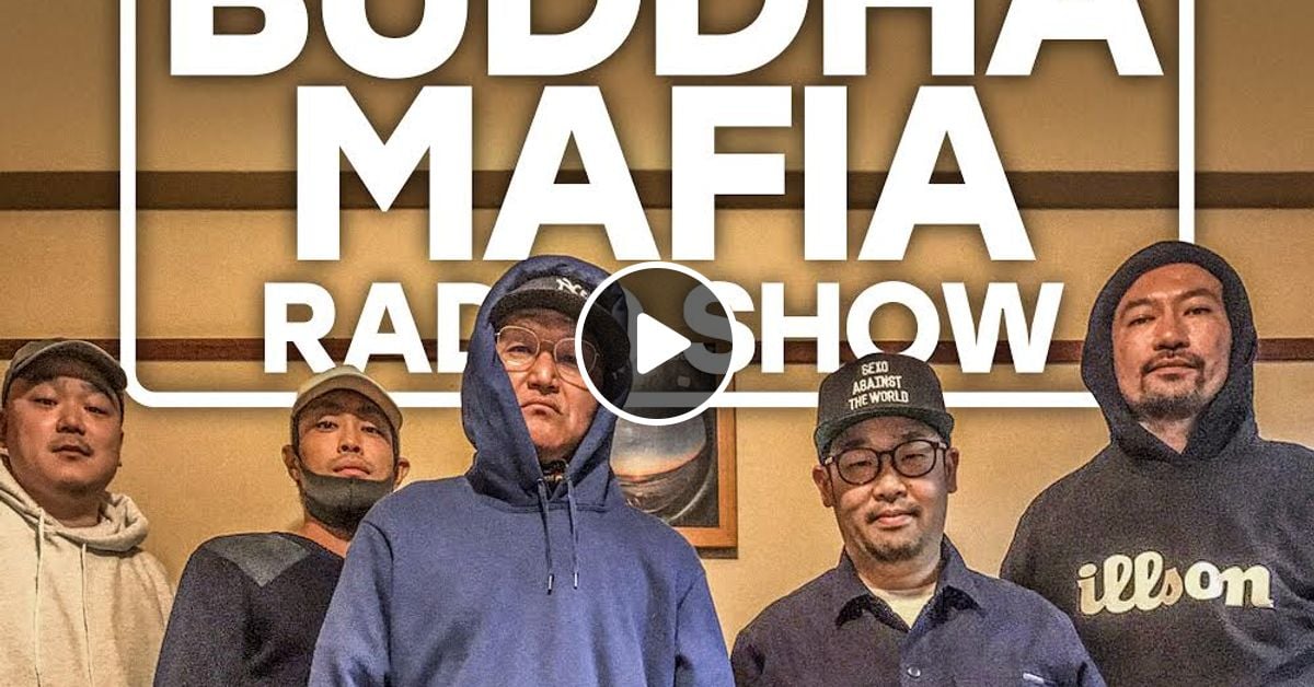 BUDDHA MAFIA RADIOSHOW_VOL.258 by Buddha Mafia Radio 