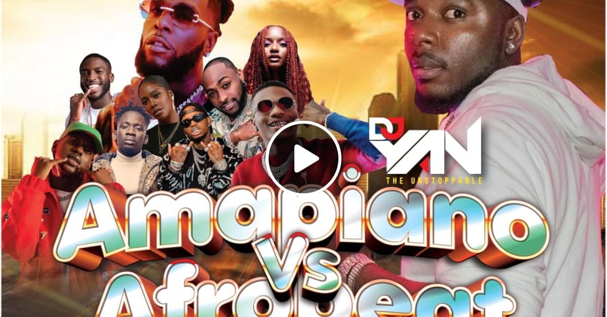Amapiano Vs Afrobeats Club Vibes Mixtape 2023 Dj Yan By Djyanofficial