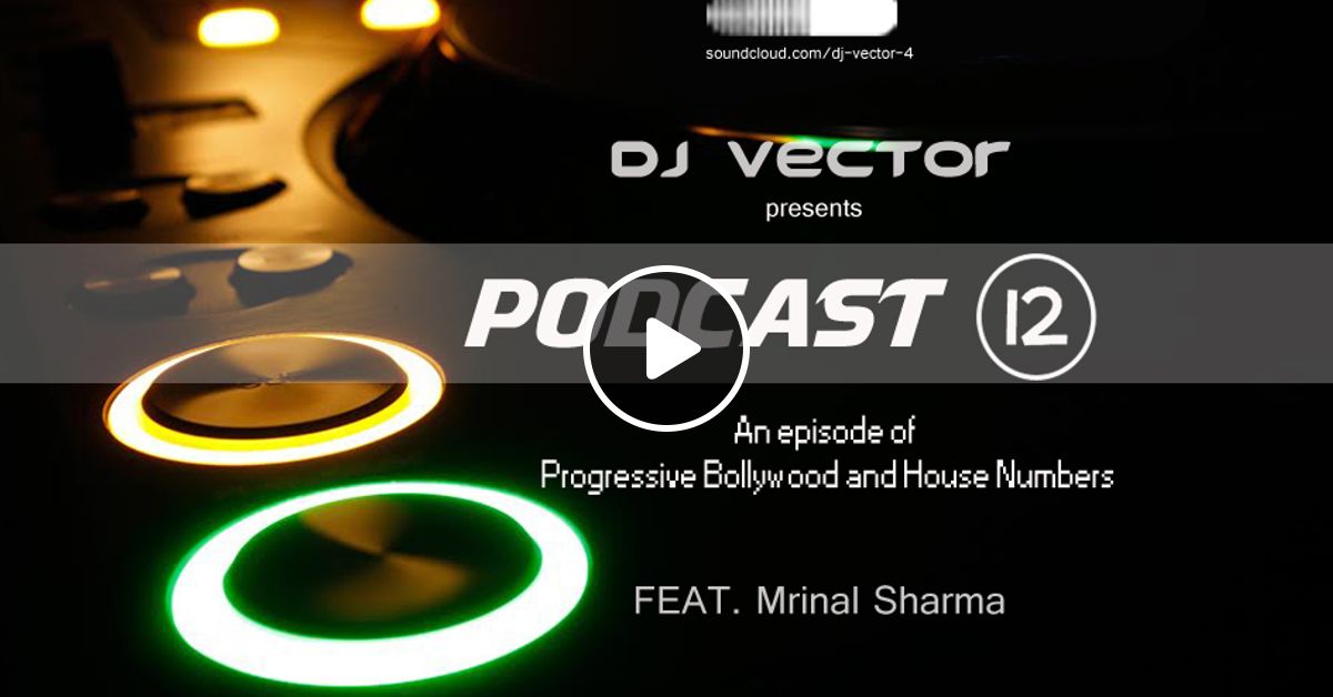 Podcast 12 Progressive Bollywood N House Music Dj Vector By Dj Vector Mixcloud Bollywood n bhangra usa is the totally new, totally awesome south asian station! podcast 12 progressive bollywood n