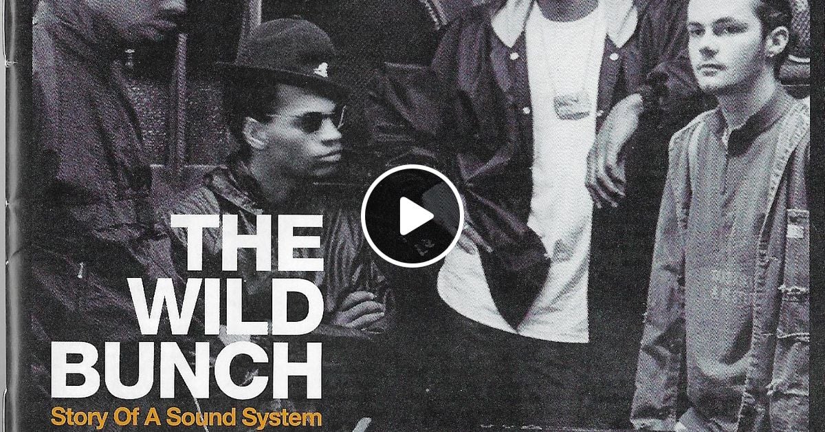 DJ Milo – The Wild Bunch (Story Of A Sound System) [Strut, 2002 