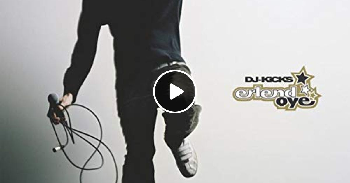 ERLEND OYE : DJ-KICKS - #DJ-Mix #House #Pop #Great Stuff! by