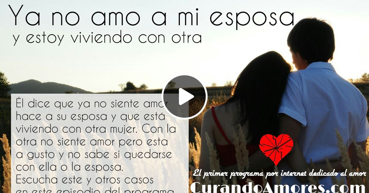 078 Ya No Amo A Mi Esposa By Curando Amores Rob Arteaga Mixcloud