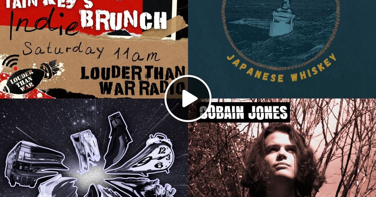 Iain Keys Indie Brunch With Cobain Jones Saturday 15th July 2023 By Louder Than War Mixcloud 