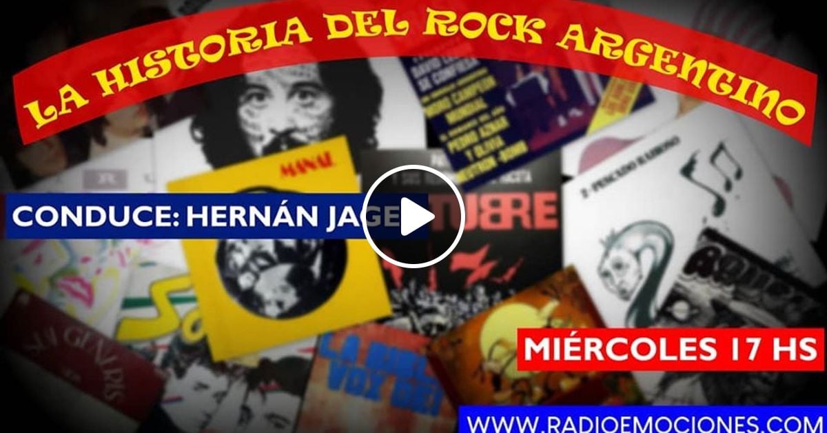 Historia del Rock Argentino 12.08.2020 by Radio Emociones Mixcloud