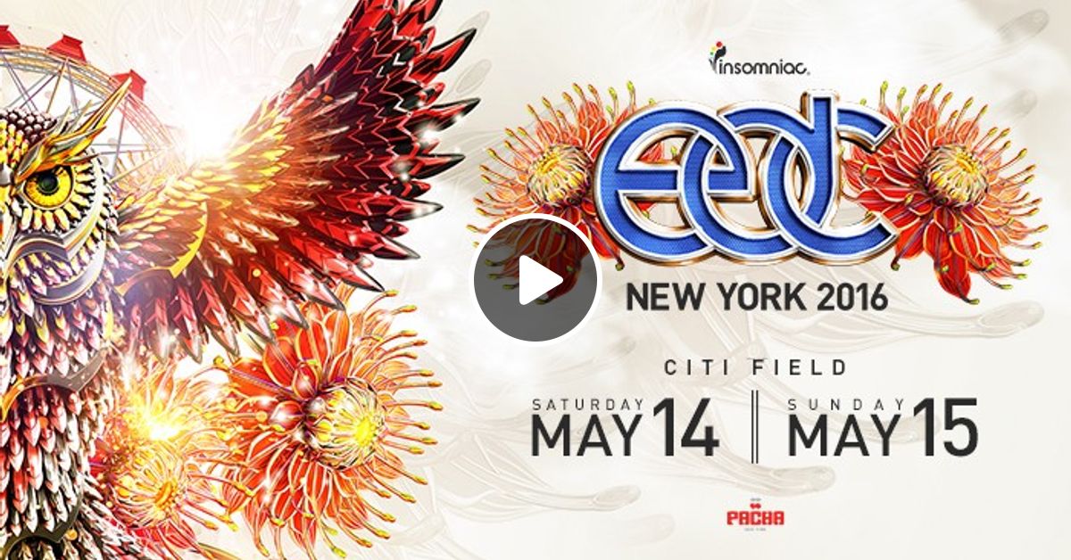 Tjr Electric Daisy Carnival 16 Edc New York 14 05 16 Free Download By Livesets Mixes Radio Shows Mixcloud