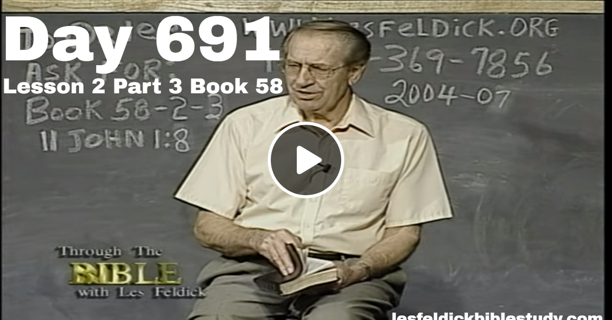 691-les-feldick-bible-study-lesson-2-part-3-book-58-by-les
