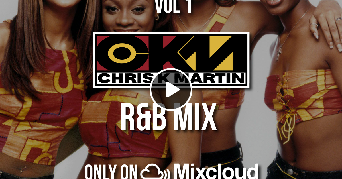 The Old School R&B Mix Vol 1 CHRISKTHEDJ by Chris K The DJ Mixcloud
