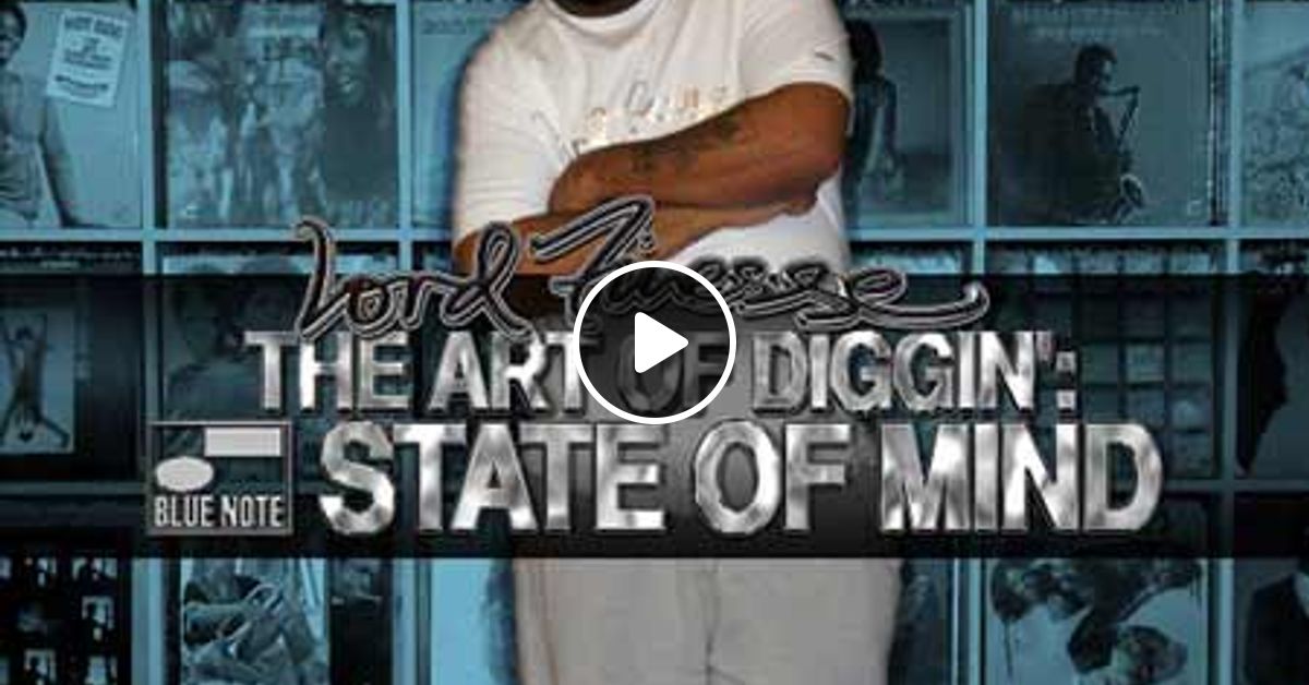 Lord Finesse Art of Diggin Blue Note State of Mind by Soul Cool