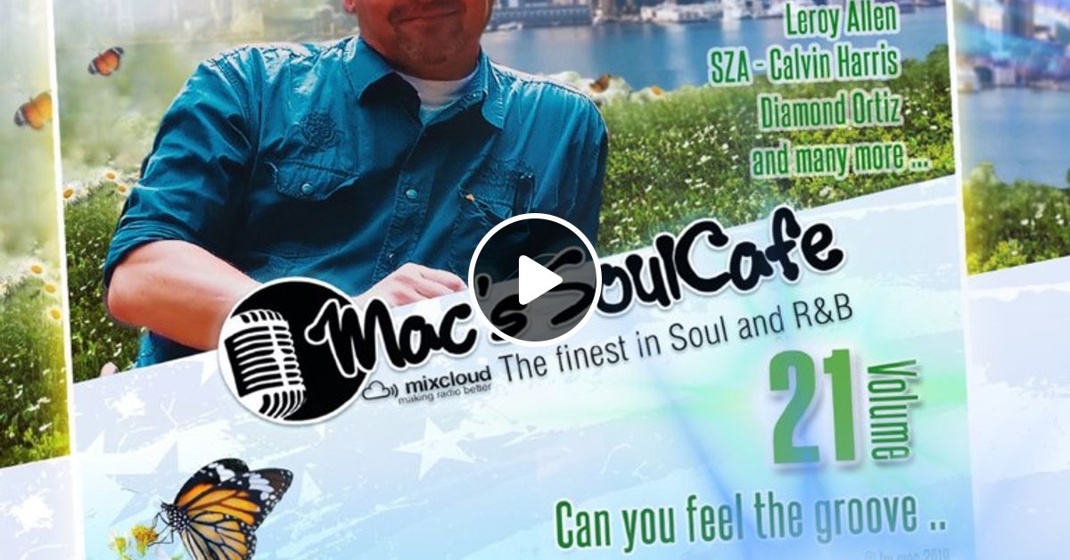 Mac S Soulcafe Vol 21 Can You Feel The Groove 2hour Nonstop In The Mix By E Mac Herbert Mixcloud Magvideo ng choreo, tapos idaan sa pang diinang editan. mac s soulcafe vol 21 can you feel