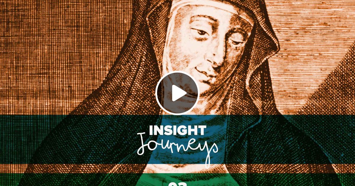 Insight Journeys 03 Vision O Euchari In Leta Via by Insight Podcast