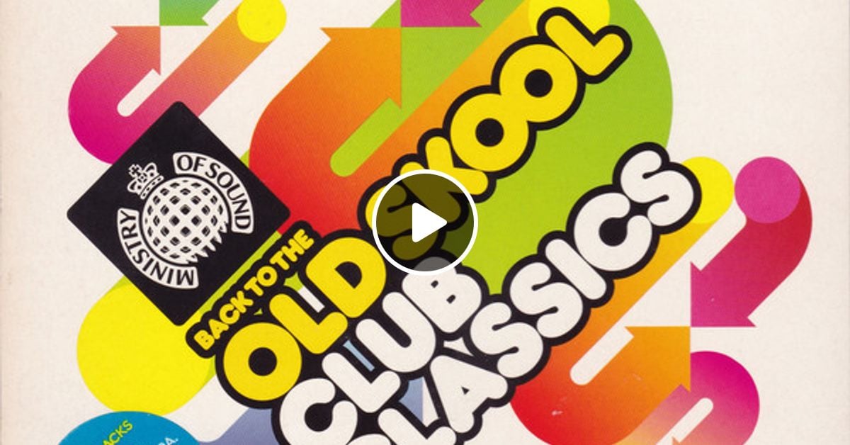 Back To The Old Skool Club Classics Cd 1 2003 By 90 S 00 S Dance