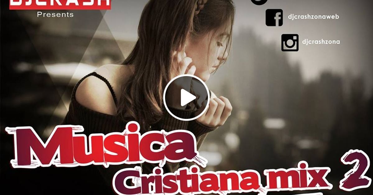 Musica Cristiana Mix 2 Dj Crash