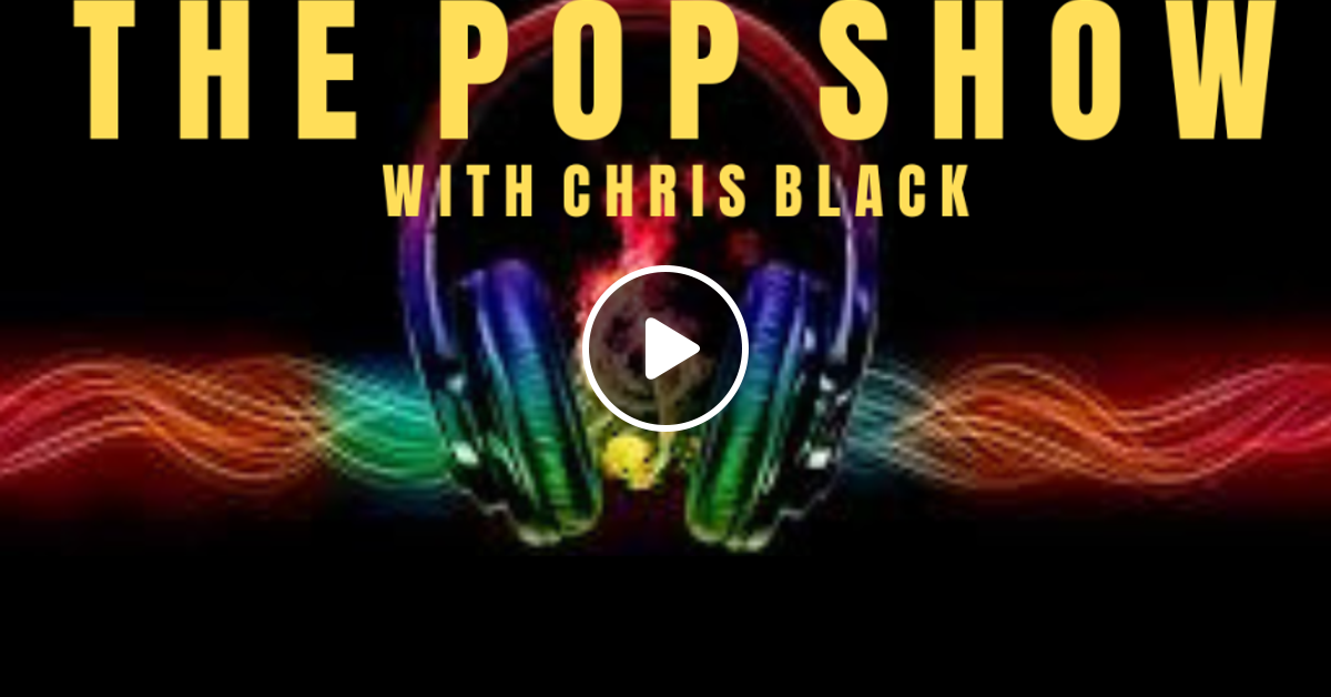 the-pop-show-with-chris-black-fri-28th-feb-2025-by-rockbox-mixcloud