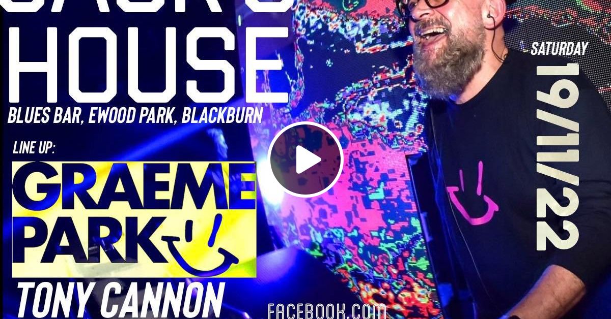 This Is Graeme Park Jack's House Blackburn 19NOV22 Live DJ Set by