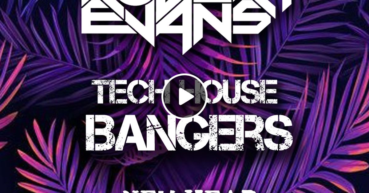 Robert Evans Tech House Bangers New Year 2024 Edition by Robert