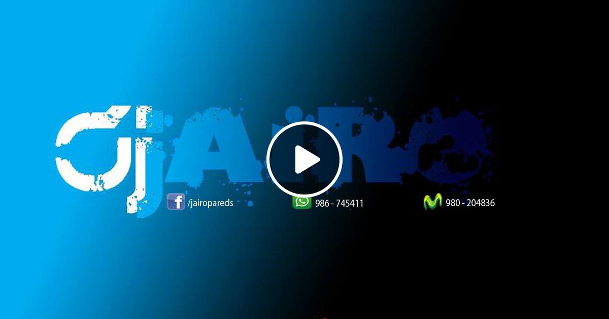 Dj Jairo Xtreme Te Extrano By Jairo R Paredes Mixcloud Afortunadamente el video de la actuación fue grabado y subido a youtube. mixcloud